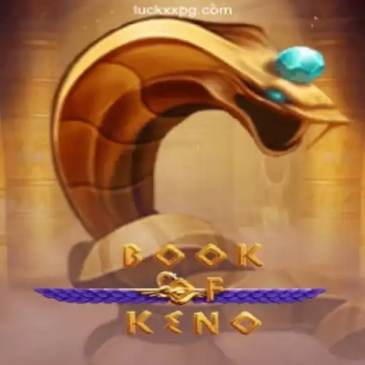 Exploring the Exciting World of BookOfKeno on LuckXX.COM Platform
