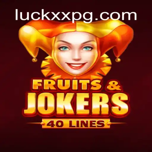Unveiling FruitsAndJokers40: A New Horizon on the LuckXX.COM Platform